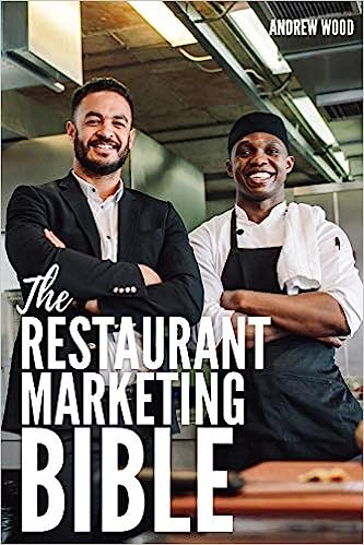 The Restaurant Marketing Bible by Andrew Wood